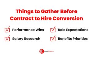 Thing to gather before contract to hire transition: performance wins, role expectations, salary research, benefits priorities